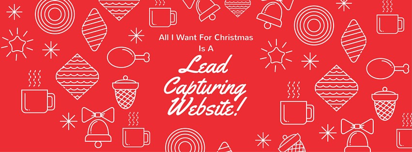 All I Want For Christmas Is A Lead Capturing Website! image LeadCapturingWebsite.jpg