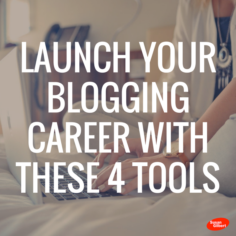 Launch Your Blogging Career with These 4 Tools