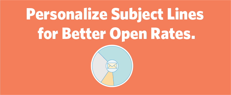 6 Ways to Use Personalization In Email Subject Lines for Better Open Rates