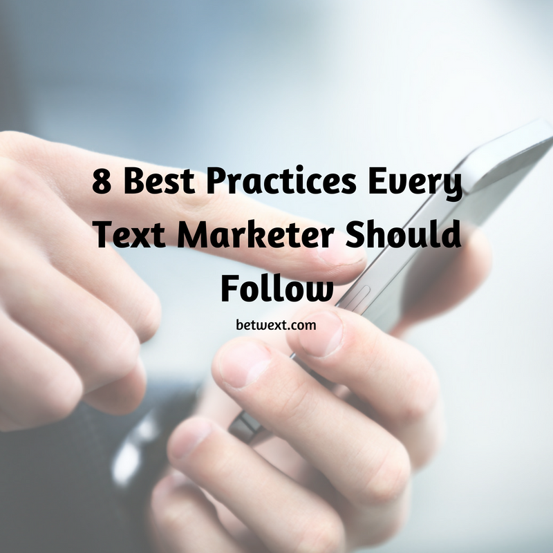 8 Best Practices Every Text Marketer Should Follow