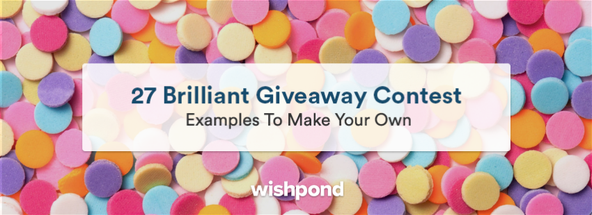 27 Brilliant Giveaway Contest Examples To Make Your Own