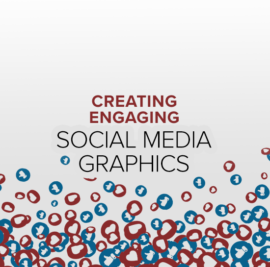 Creating Engaging Social Media Graphics